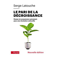Le pari de la décroissance - Serge Latouche - Pluriel Fayard Hersée Paris 9
